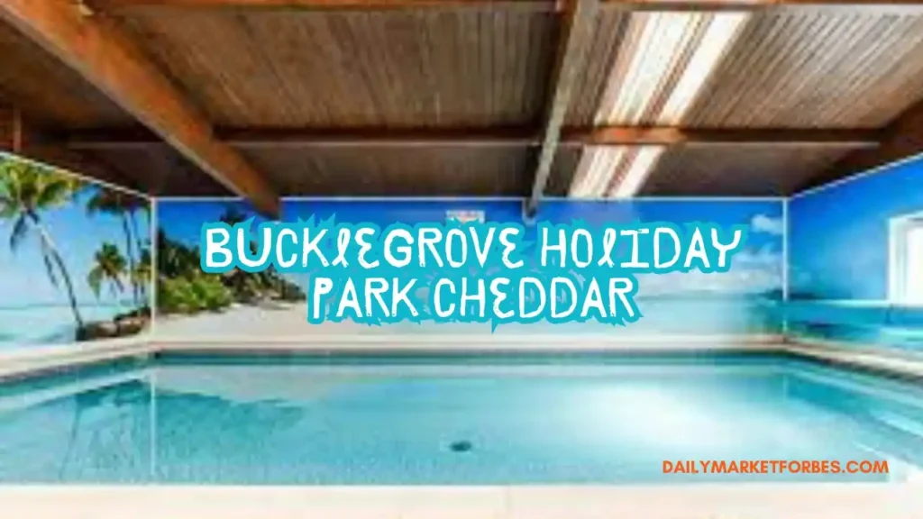 Bucklegrove Holiday Park Cheddar