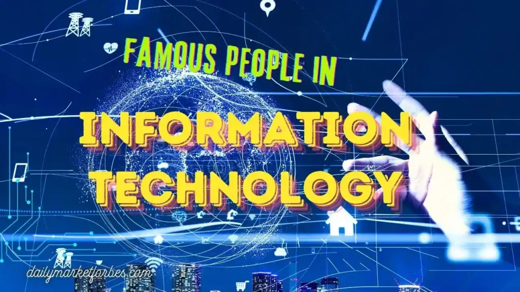 Famous People in Information Technology