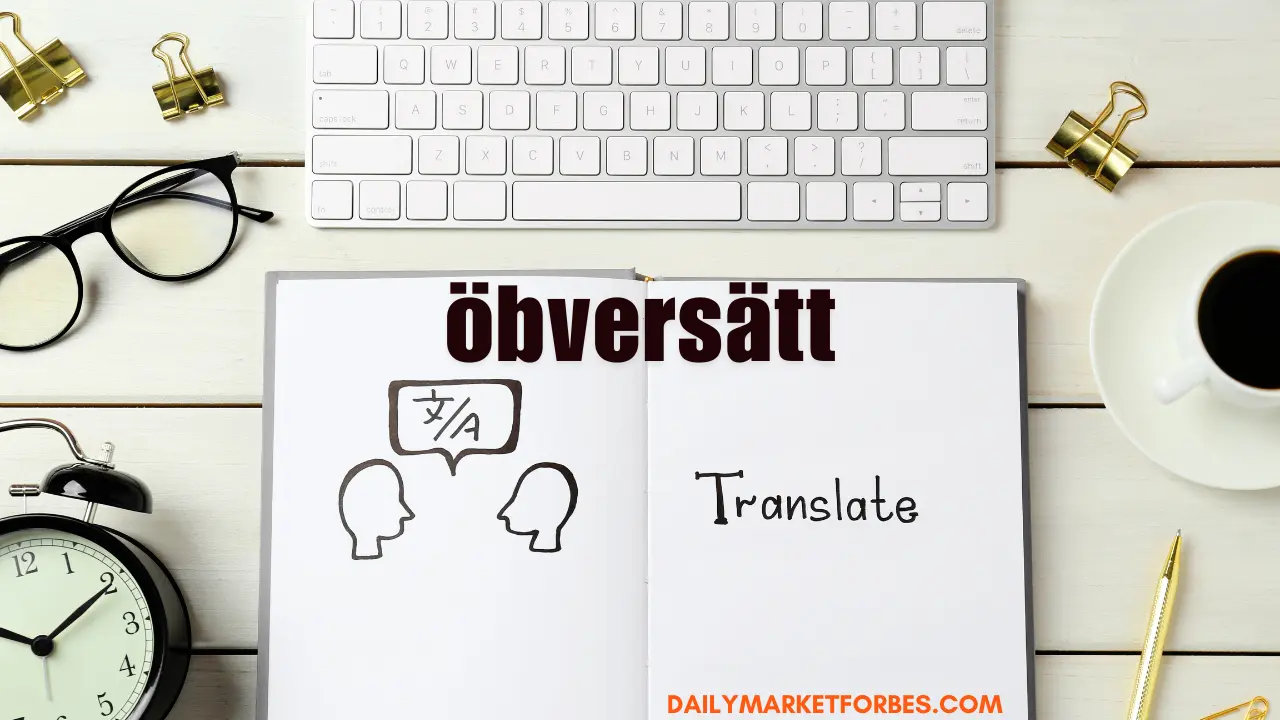 Enhance Your Translation Experience with öbversätt