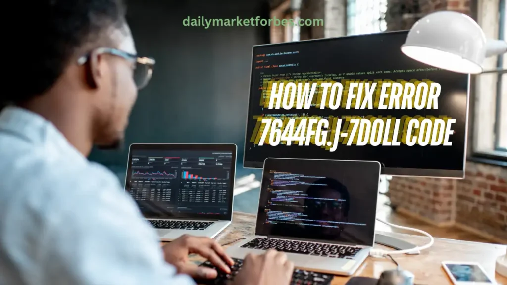 How to Fix Error 7644fg.j-7doll Code