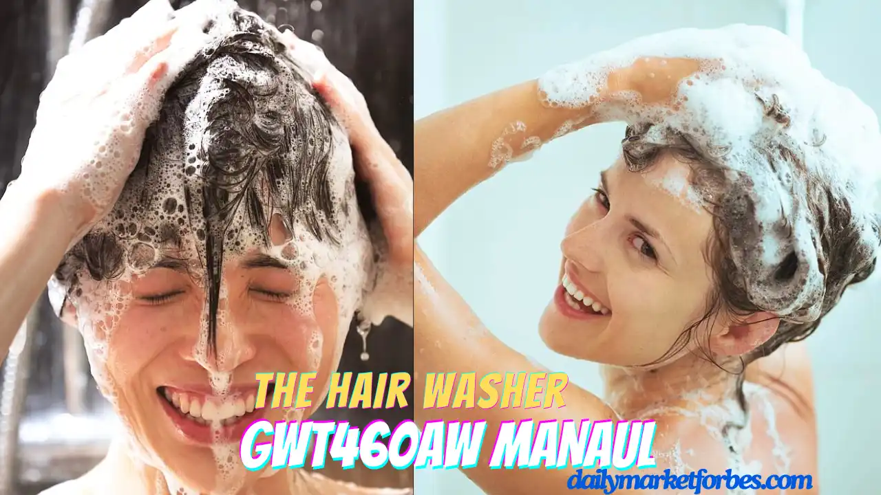 The Complete Guide to Using the Hair Washer GWT460AW Manual, Tips, and Troubleshooting