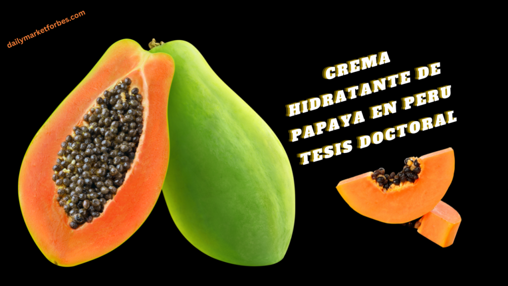 Crema Hidratante De Papaya En Peru Tesis Doctoral