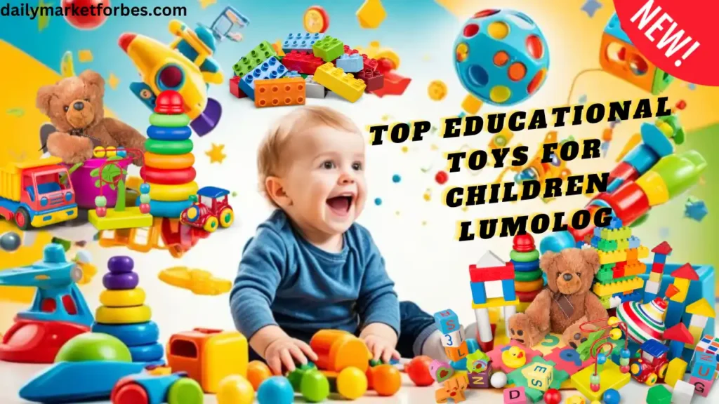 Top Educational Toys for Children Lumolog